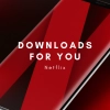 Downloads For You - nowa funkcja Netflixa